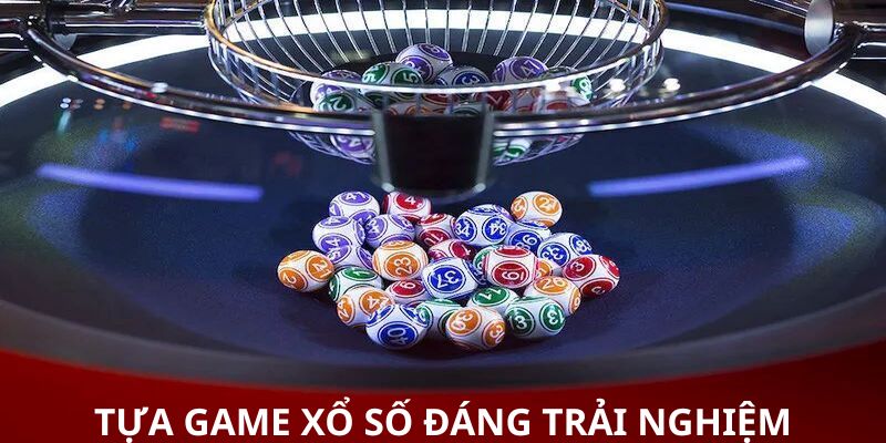 Nhiều tựa game xổ số đáng trải nghiệm